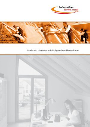 picture 1:Planungshilfe - Steildach dämmen mit Polyurethan-Hartschaum (kostenfrei) (von: IVPU - Industrieverband Polyurethan-Hartschaum e.V.)